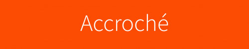 Accroché