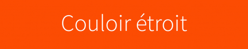 Couloir étroit